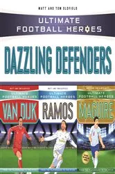 Book cover of Ultimate Football Heroes Collection: Dazzling Defenders by Matt Oldfield