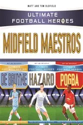 Book cover of Ultimate Football Heroes Collection: Midfield Maestros by Matt Oldfield