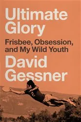 Book cover of Ultimate Glory by David Gessner