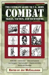 Book cover of Ultimate Guide to U.S. Army Combat Skills, Tactics, and Techniques by Jay McCullough