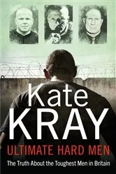 Book cover of Ultimate Hard Men by Kate Kray
