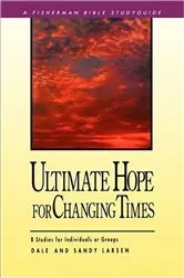 Book cover of Ultimate Hope for Changing Times by Dale Larsen