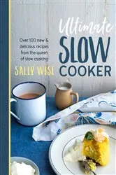 Book cover of Ultimate Slow Cooker by Sally Wise