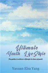 Book cover of Ultimate Youth LifeStyle by Yaxuan Elsa Yang