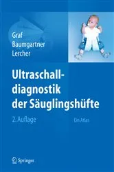 Book cover of Ultraschalldiagnostik der Säuglingshüfte (2nd ed.) by R. Graf