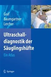 Book cover of Ultraschalldiagnostik der Säuglingshüfte by R. Graf