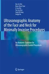 Book cover of Ultrasonographic Anatomy of the Face and Neck for Minimally Invasive Procedures by Hee-Jin Kim