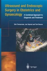 Book cover of Ultrasound and Endoscopic Surgery in Obstetrics and Gynaecology by Dirk Timmerman
