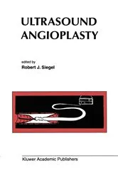 Book cover of Ultrasound Angioplasty by Robert J. Siegel
