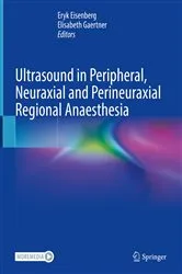 Book cover of Ultrasound in Peripheral, Neuraxial and Perineuraxial Regional Anaesthesia by Eryk Eisenberg