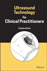 Book cover of Ultrasound Technology for Clinical Practitioners by Crispian Oates