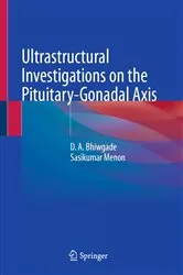 Book cover of Ultrastructural Investigations on the Pituitary-Gonadal Axis by D. A. Bhiwgade