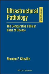 Book cover of Ultrastructural Pathology (2nd ed.) by Norman F. Cheville