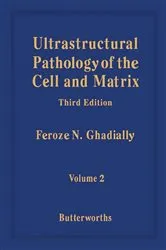 Book cover of Ultrastructural Pathology of the Cell and Matrix (3rd ed.) by Feroze N. Ghadially