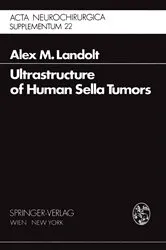 Book cover of Ultrastructure of Human Sella Tumors by A.M. Landolt