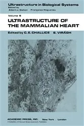 Book cover of Ultrastructure of the Mammalian Heart by C. E. Challice