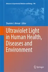 Book cover of Ultraviolet Light in Human Health, Diseases and Environment by Shamim I. Ahmad