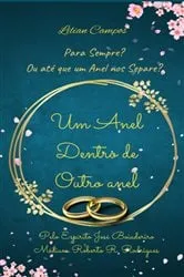 Book cover of Um Anel Dentro De Outro Anel (2nd ed.) by Lilian Campos