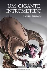 Book cover of Um gigante intrometido by Rafael Estrada
