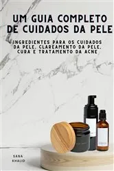 Book cover of Um Guia Completo de Cuidados da Pele by Sana Khalid