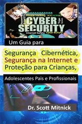Book cover of Um Guia para Segurança Cibernética, Segurança na Internet by Dr. Scott Mitnick