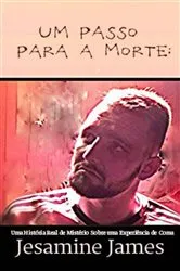 Book cover of Um Passo Para a Morte: Uma História Real de Mistério Sobre uma Experiência de Coma by Unknown