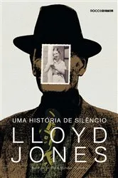 Book cover of Uma história de silêncio by Lloyd Jones