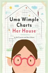 Book cover of Uma Wimple Charts Her House by Reif Larsen
