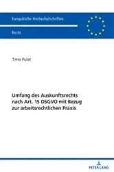 Book cover of Umfang des Auskunftsrechts nach Art. 15 DSGVO mit Bezug zur arbeitsrechtlichen Praxis by Timo Pulat