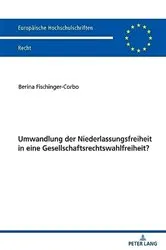 Book cover of Umwandlung der Niederlassungsfreiheit in eine Gesellschaftsrechtswahlfreiheit? by Unknown
