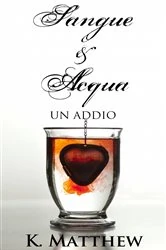 Book cover of Un addio by K. Matthew