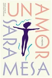 Book cover of Un Amor: A Novel by Sara Mesa