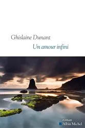 Book cover of Un amour infini by Ghislaine Dunant