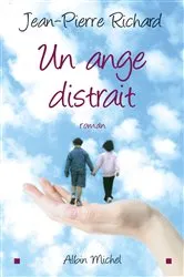 Book cover of Un ange distrait by Jean-Pierre Richard