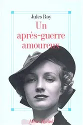 Book cover of Un après-guerre amoureux by Jules Roy