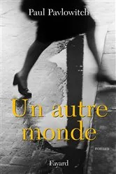 Book cover of Un autre monde by Paul Pavlowitch