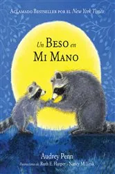 Book cover of Un Beso en Mi Mano (The Kissing Hand) by Audrey Penn