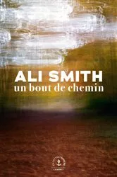 Book cover of Un bout de chemin by Ali Smith