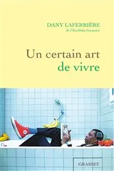 Book cover of Un certain art de vivre by Dany Laferrière