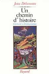 Book cover of Un chemin d'histoire by Jean Delumeau