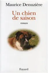 Book cover of Un chien de saison by Maurice Denuzière