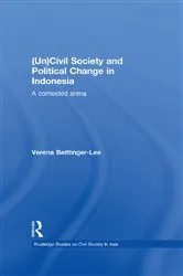 Book cover of (Un) Civil Society and Political Change in Indonesia by Verena Beittinger-Lee