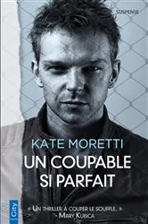 Book cover of Un coupable si parfait by Kate Moretti