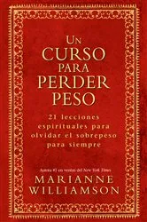 Book cover of Un Curso Para Perder Peso by Marianne Williamson