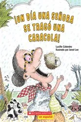 Book cover of ¡Un día una señora se tragó una caracola! (There Was an Old Lady Who Swallowed a Shell!) by Lucille Colandro
