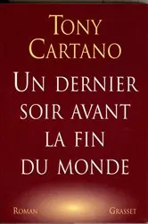 Book cover of Un dernier soir avant la fin du monde by Tony Cartano