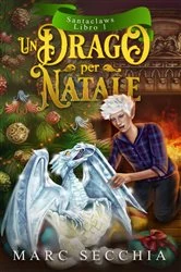 Book cover of Un Drago per Natale by Marc Secchia