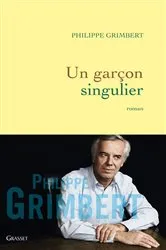 Book cover of Un garçon singulier by Philippe Grimbert