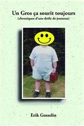 Book cover of Un Gros ça sourit toujours by Erik Gosselin