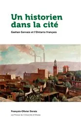 Book cover of Un historien dans la cité by François-Olivier Dorais